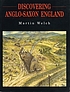 Discovering Anglo-Saxon England 著者： Martin G Welch