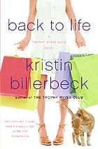 Back to life : a Trophy Wives Club novel
