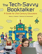 The tech-savvy booktalker : a guide for 21st-century educators