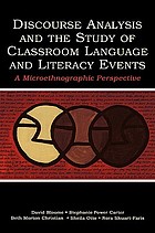 Discourse analysis & the study of classroom language & literacy events : a microethnographic perspective