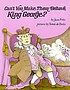 Can't you make them behave, King George? de Jean Fritz