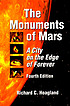 The monuments of Mars : a city on the edge of... de Richard C Hoagland