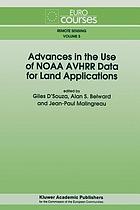 Advances in the use of NOAA AVHRR data for land applications