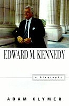 Edward M. Kennedy : a biography
