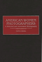 American women photographers : a selected and annotated bibliography