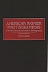 American women photographers : a selected and annotated bibliography