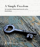 A simple freedom : the strong mind of Robben Island prisoner, no. 468/64
