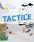 Tactile : high touch visuals. 著者：  Sonja Commentz 