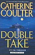 Double take 著者： Catherine Coulter