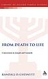 From death to life : conversion in Joseph and... by  Randall D Chesnutt 
