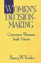 Women's decision-making : common themes-- Irish voices