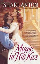 Magic in his kiss