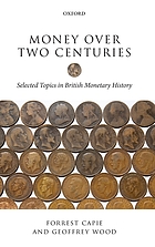 Money over two centuries : selected topics in British monetary history