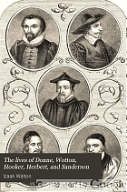 The Lives of Donne, Wotton, Hooker, Herbert, and Sanderson