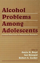 Alcohol problems among adolescents : current directions in prevention research