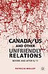 Canada/US and other unfriendly relations : before... by Patricia Molloy