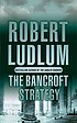 The Bancroft strategy von Robert Ludlum