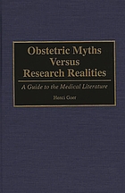 Obstetric myths versus research realities : a guide to medical literature