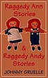 Raggedy Ann stories & Raggedy Andy stories by Johnny Gruelle
