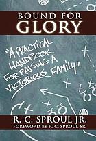 Bound for glory : God's promise for your family