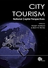 City tourism : national capital perspectives by Robert Maitland