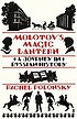 Molotov's magic lantern : a journey in Russian... by  Rachel Polonsky 