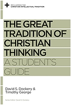 The great tradition of Christian thinking : a student's guide