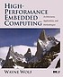 High-performance embedded computing : architectures, applications, and methodologies