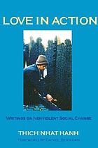 Love in action : writings on nonviolent social change