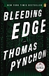 Bleeding edge [a Novel] by Thomas Pynchon