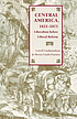 Central America, 1821-1871 : liberalism before liberal reform