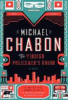 The Yiddish policemen's union : a novel