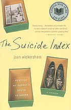 The suicide index : putting my father's death in order
