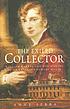 The exiled collector : William Bankes and the... 著者： Anne Sebba