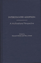 Intercountry adoption : a multinational perspective