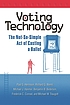 Voting technology : the not-so-simple act of casting... 著者：  Paul S Herrnson 