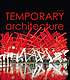 Temporary architecture by Lisa Baker