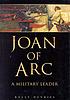 Joan of Arc : a military leader