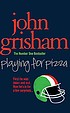Playing for pizza door John Grisham