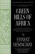 Green hills of Africa by Ernest Hemingway