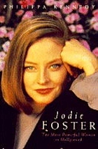Jodie Foster : the most powerful woman in Hollywood