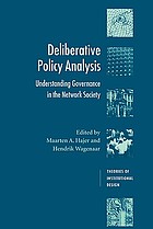 Deliberative policy analysis : understanding governance in the network society