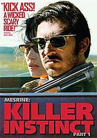 Mesrine. / Killer instinct