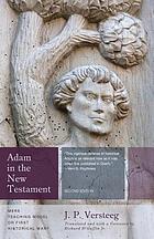 Adam in the New Testament : mere teaching model or first historical man?
