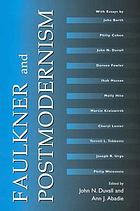 Faulkner and postmodernism : Faulkner and Yoknapatawpha, 1999