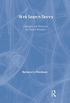 Web search savvy : strategies and shortcuts for online research