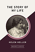 The story of my life by Helen Keller