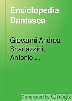 Enciclopedia Dantesca : dizionario critico e ragionato di quanto concerne la vita e le opere di Dante Alighieri