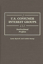 U.S. consumer interest groups : institutional profiles