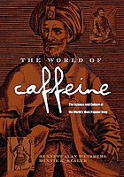 The world of caffeine : the science and culture of the world's most popular drug